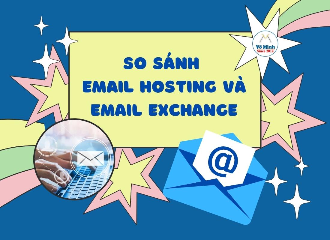 So sánh Email Hosting và Email Exchange (Online Office 365)